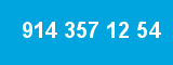 914 357 12 54